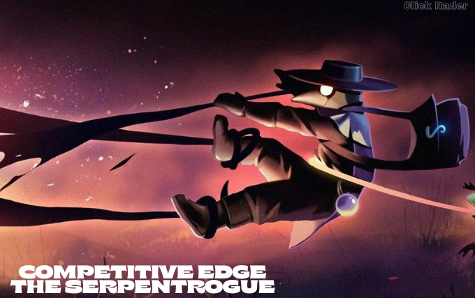 Unlocking the Competitive Edge in The SerpentRogue: Tips for Mastering the Game competitive edge the serpentrogue